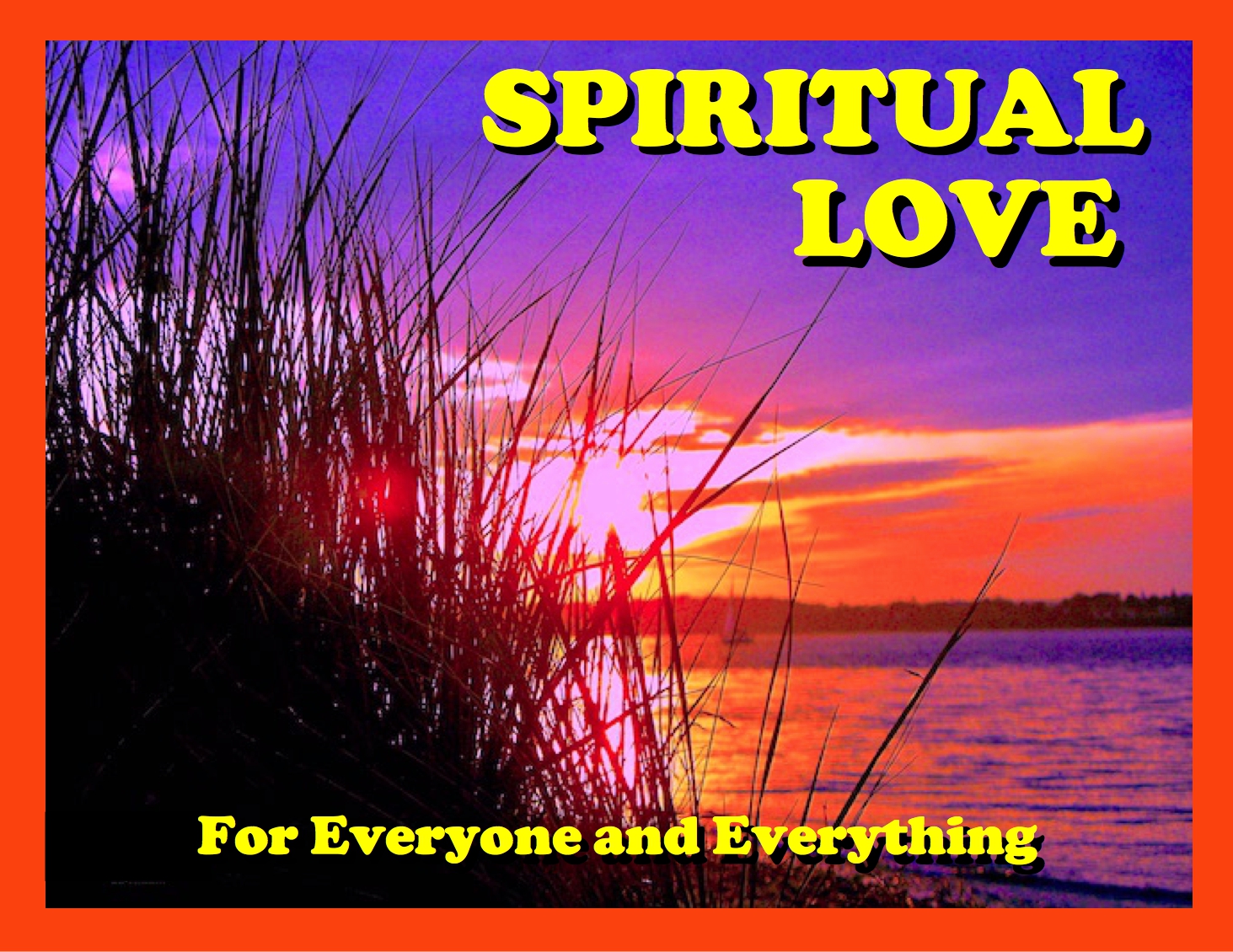 ------------------------------------PANEL-SPIRITUAL-LOVE-FOR-EVERYONE-AND-EVERYTHING-A-DKP-------------------------------------------PANEL-SPIRITUAL-LOVE-FOR-EVERYONE-AND-EVERYTHING-A-DKP--
