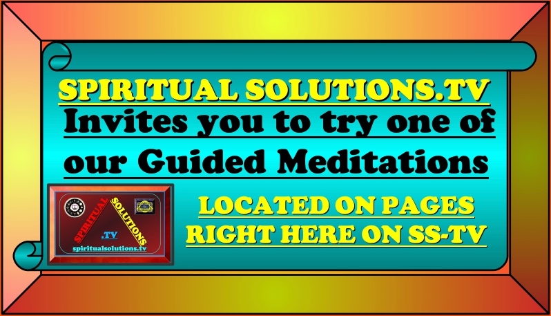 ===========================================BANNER-SS-TV-INVITES-YOU-TO-TRY-OUR-GUIDED-MEDITATIONS============================================================BANNER-SS-TV-INVITES-YOU-TO-TRY-OUR-GUIDED-MEDITATIONS===