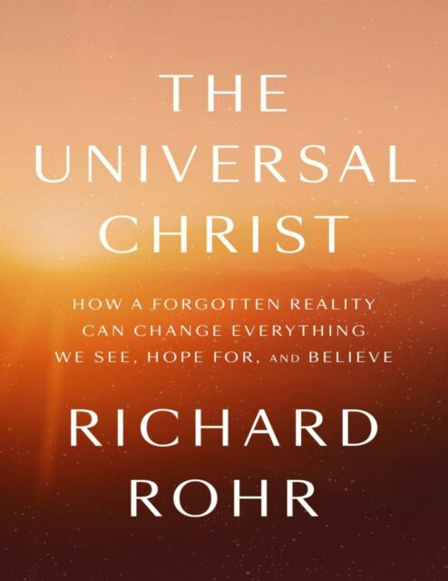 UNIVERSAL CHRIST
RICHARD ROHR