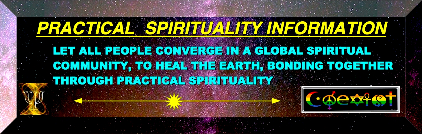 I==================================================TOP BANNER PRACTICAL SPIRITUALITY INFORMATION PAGE 8==================================================================TOP BANNER PRACTICAL SPIRITUALITY INFORMATION PAGE 8