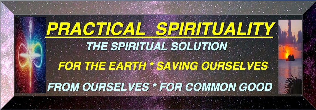 TOP BANNER THE WORLDWIDE SOLUTION IS PRACTICAL SPIRITUALITY